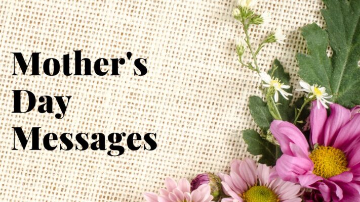 Best 36 Inspirational Mother's Day Messages