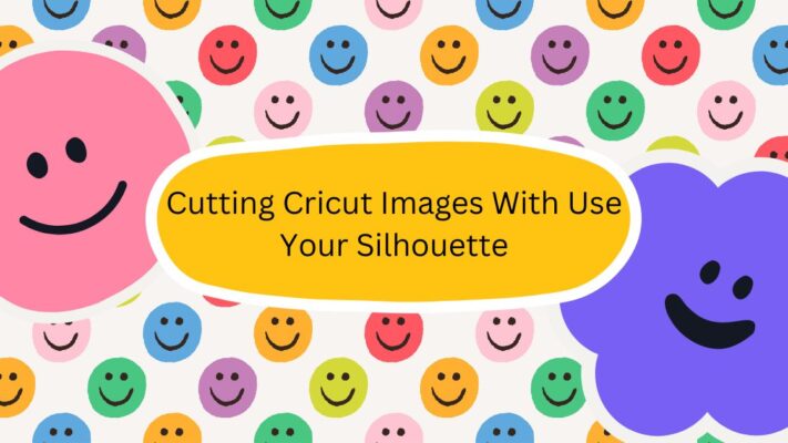 Cutting Cricut Images With Use Your Silhouette